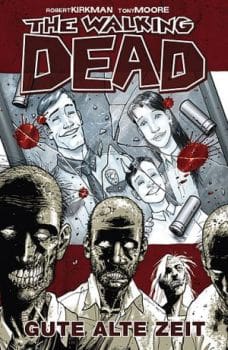 The Walking Dead: „Gute alte Zeit“ Comic The Walking Dead: „Gute alte Zeit“ Comic